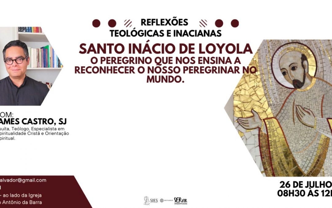 Reflexões Teológicas Inacianas – 26 de Julho