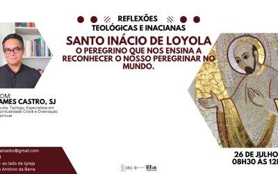 Reflexões Teológicas Inacianas – 26 de Julho