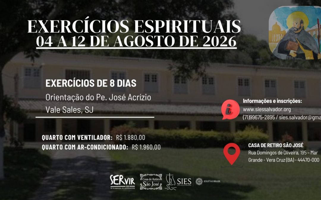 EXERCÍCIOS ESPIRITUAIS DE 8 DIAS –  04 a 12 de AGOSTO 2026