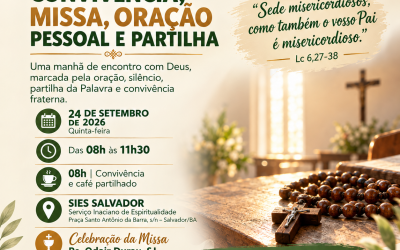 CONVIVÊNCIA, MISSA, ORAÇÃO PESSOAL E PARTILHA 24 DE SET